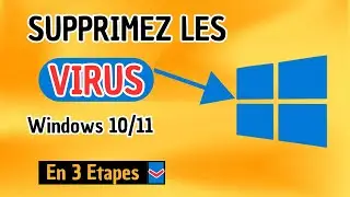 Comment supprimer les virus de votre PC Windows 10/11 en 3 étapes simples ! 