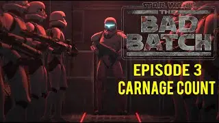 Star Wars The Bad Batch Season 3 Episode 3 Carnage Count