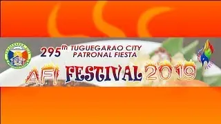 TUGUEGARAO CITY AFI FESTVAL 2019