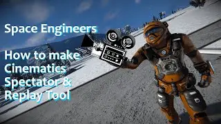 Space Engineers Cinematic Creation Quick Simple Tutorial
