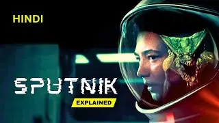 Sputnik (2020) Movie Explained | Sci-Fi Horror Thriller Recap In Hindi