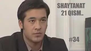 SHAYTANAT 21 QISM (MATINLIK#34)