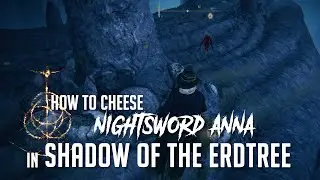 How to Cheese Swordhand of Night Anna in Shadow of the Erdtree (Easy Kill)