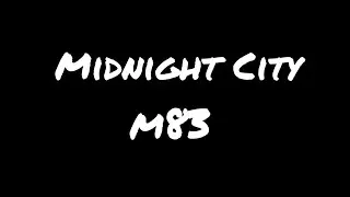 Midnight City M83 Lyrics