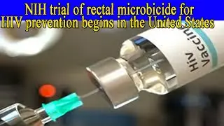 NIH trial of rectal microbicide for HIV prevention begins in the United States