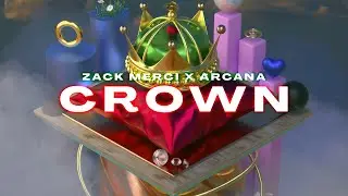 Zack Merci X Arcana - Crown [Lyrics Video]