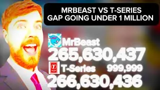 MRBEAST VS T-SERIES GAP GOING UNDER 1 MILLION!