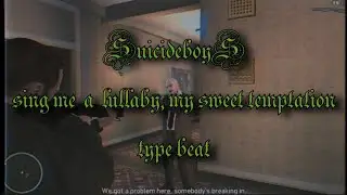 $uicideboy$ - Sing Me A Lullaby My Sweet Temptation TYPE BEAT - Suicideboys Type Beat 2022