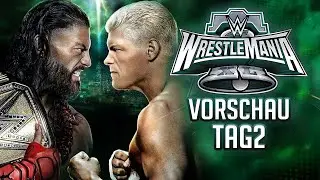 WWE WrestleMania 40 Tag 2 (Sonntag / Sunday) VORSCHAU / PREVIEW