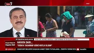 Prof. Dr. Veysel Eroğlu suyun önemini anlattı!