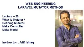Lecture 29 Laravel Tutorial | Laravel Mutator Methods