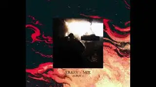 KRAZY - MCK THE ALBUM (DEMO)