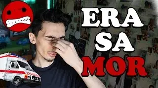 CUM ERA SĂ MOR A 3-a OARĂ !!