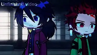 Unfinished-   (kny)(gachalife2)