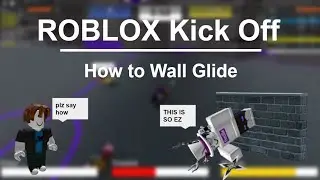 HOW TO WALL GLIDE IN ROBLOX KICK OFF