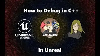 How to Debug in C++ | Unreal Tutorial
