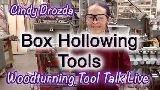 Woodturning Tool Talk Livestream - Box Hollowing Tools