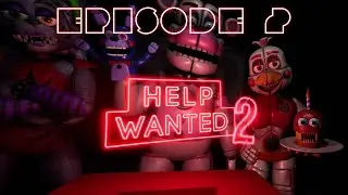 Beginning to Discovering Loore! - Help Wanted 2 - EP.2