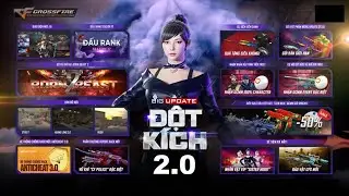 [New Update]Crossfire 2.0 Offline/Online - Hoàn thành việt hóa bản Đột Kích Offline/Online
