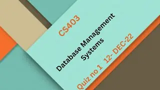 CS403 Database Management Systems Quiz No1
