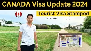 Canada Tourist Visa Stamped in 14 days | canada tourist visa updates 2024