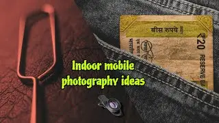 Indoor mobile photography idea