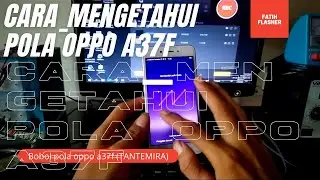 BOBOL POLA OPPO A37F TANPA RESET WITH TANTE MIRA