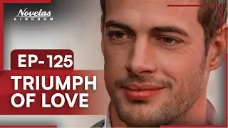 Triumph of Love | Episode - 125 | (English Dubbed) Mexican Novela Series