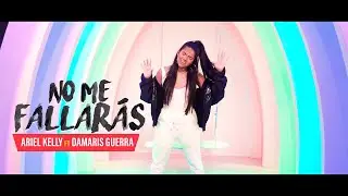 No Me Fallarás - Ariel Kelly, Damaris Guerra (Video Oficial)