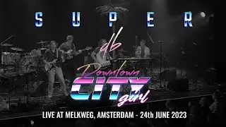 "Downtown city girl" Super db - Live at Melkweg, Amsterdam (24th June 2023)