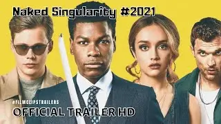 Official Trailer | Naked Singularity (2021) - Upcoming