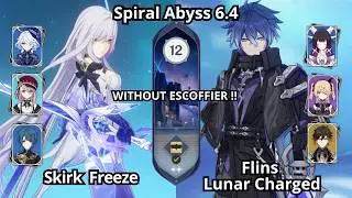 C0 Skirk Freeze & C0 Flins Lunar Charged - Spiral Abyss Floor 12 Genshin Impact 6.4