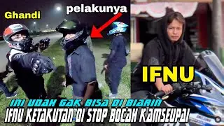 ifnu di ceg4t bocah kamseupay itu - gak bisa di diemin ini mah!!