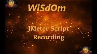 WiSdOm - JMeter Script Recording