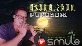 BULAN PURNAMA D'LIoyd versi melayu Karoeke Duet