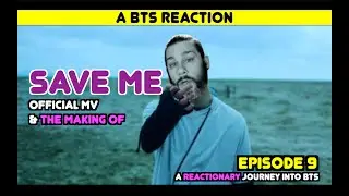 Director Reacts - Episode 9 - 'SAVE ME: Music Video & The Making Of'