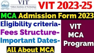 VIT MCA Admission 2023 | VIT MCA Admission Online Form 2023 | VIT MCA 2023