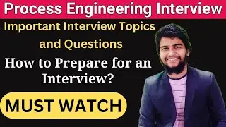 How Process Engineers Prepare for an Interview | Tips & Tricks for Process Engineer Interviews