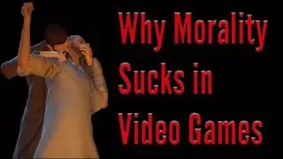 Why Morality Systems in Games Don't Work -- Critical Thought