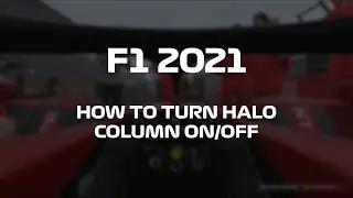 F1 2021 | How to enable/disable the Halo in cockpit view
