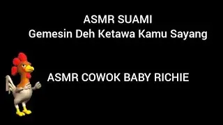 ASMR SUAMI - Gemesin Deh Ketawa Kamu Sayang