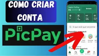 Como Criar CONTA PICPAY - Criar uma Conta no PICPAY