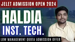 JELET Admission Open || HALDIA INSTITUTE OF TECHNOLOGY