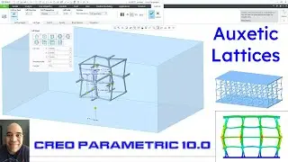 Creo Parametric 10.0 - Additive Manufacturing - Auxetic Lattice Cell Structures