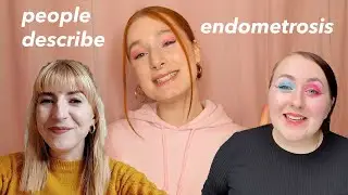 People describe their Endometriosis | Living with Endometriosis, diagnosis and symptoms 🌸