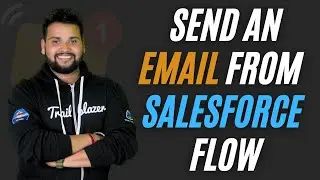 How to send Email from Salesforce Flow using new Send Email Action | Log Email from Salesforce Flow