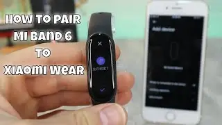How to connect Xiaomi Mi Band 6 with  Xiaomi Wear IOS App