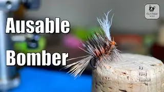 Crafting the Perfect Ausable Bomber Fly