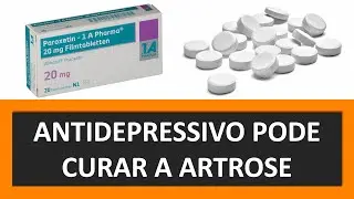 ANTIDEPRESSIVO PODE CURAR A ARTROSE