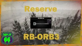 12 Reserve RB-ORB3 Key Guide - Reflix66 - Escape From Tarkov